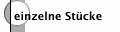 einzelne St&uuml;cke